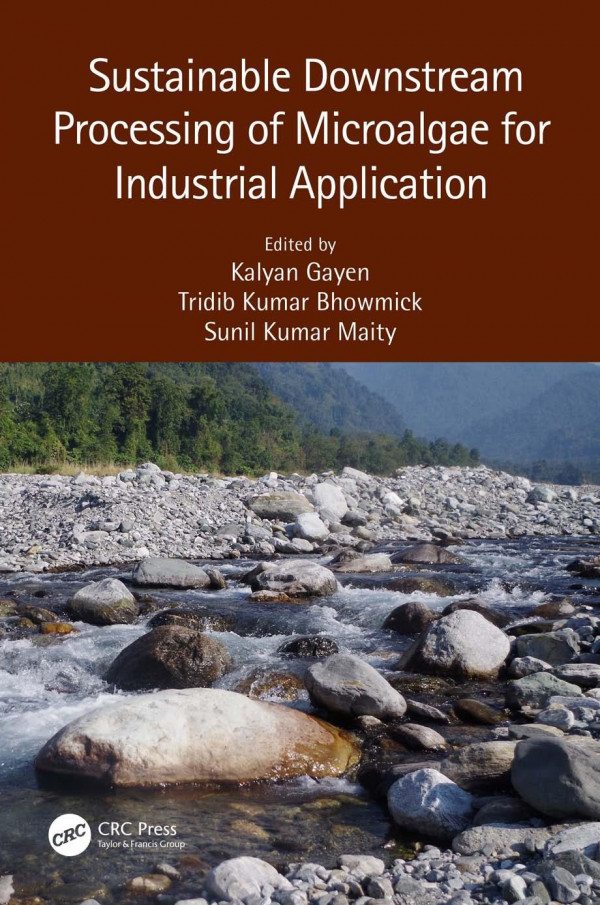 Sustainable Downstream Processing Of Microalgae For Industrial Application 1st Edition Kalyan Gayen