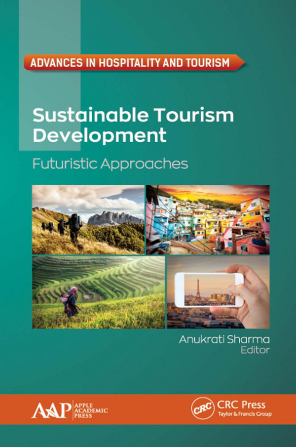 Sustainable Tourism Developmentfuturistic Approaches 1st Edition Anukrati Sharma Editor
