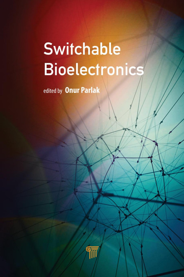 Switchable Bioelectronics 1st Edition Onur Parlak Editor