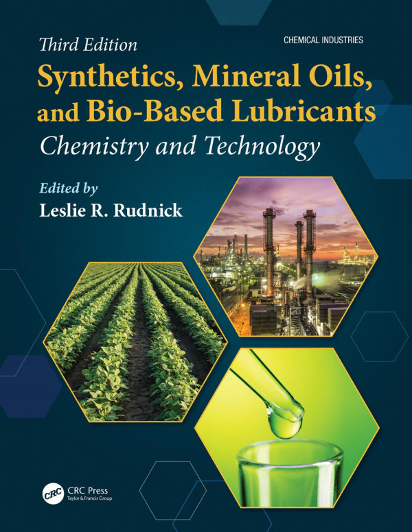 Synthetics Mineral Oils And Biobased Lubricantschemistry And Technology 3rd Edition Leslie R Rudnick Editor