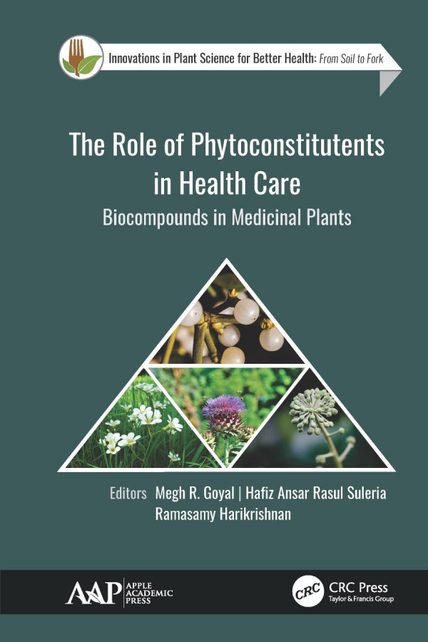 The Role Of Phytoconstitutents In Health Carebiocompounds In Medicinal Plants 1st Edition Megh R Goyal Editor Hafiz Ansar Rasul Suleria Editor Ramasamy Harikrishnan Editor