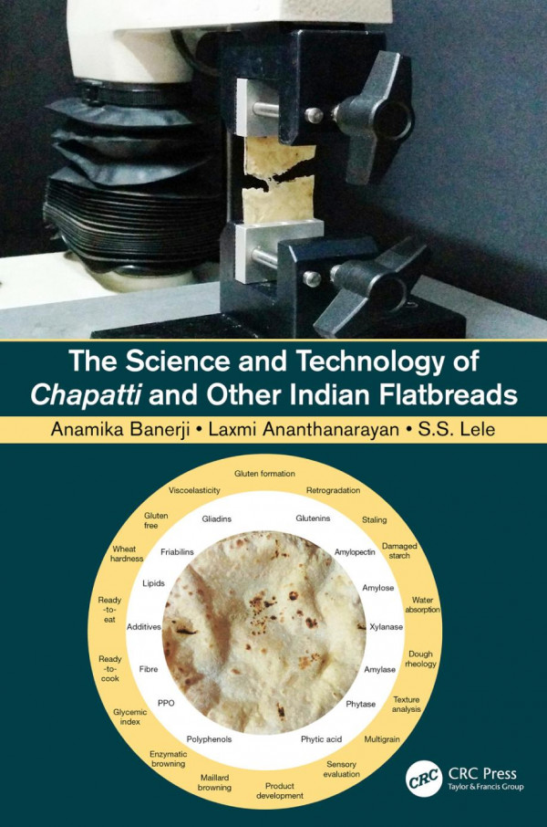 The Science And Technology Of Chapatti And Other Indian Flatbreads 1st Edition Anamika Banerji Author Laxmi Ananthanarayan Author Smita S Lele Author