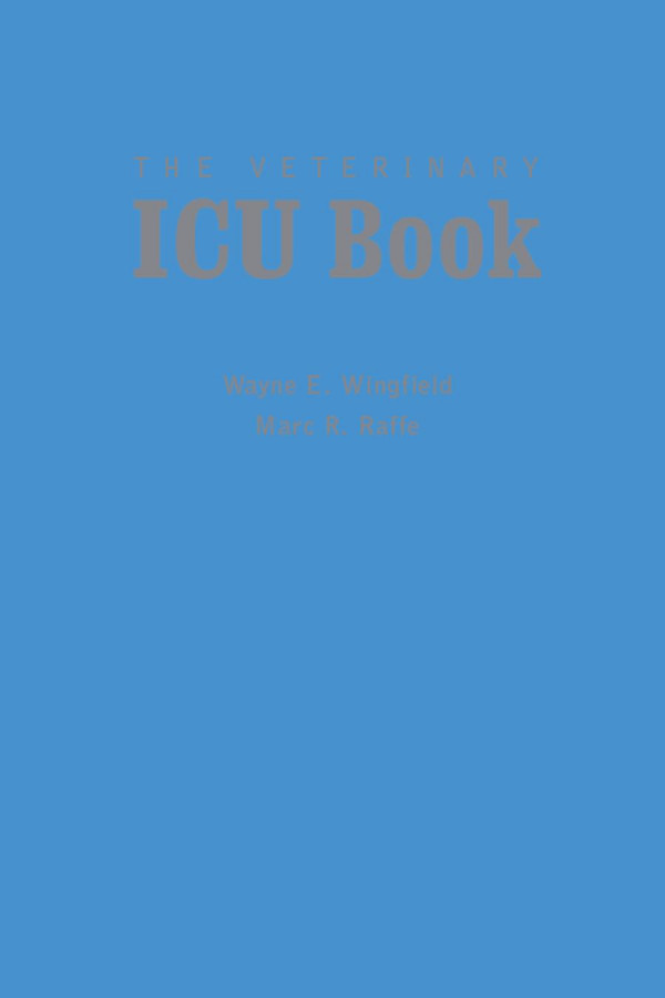 The Veterinary Icu Book 1st Edition Wayne E Wingfield Author Mark R Raffe Author