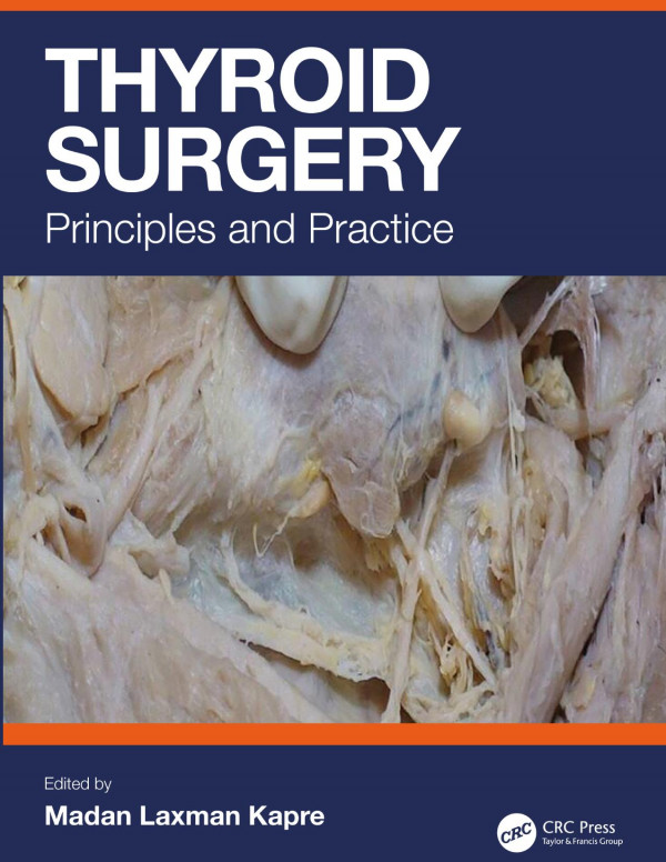 Thyroid Surgeryprinciples And Practice 1st Edition Madan Laxman Kapre Editor