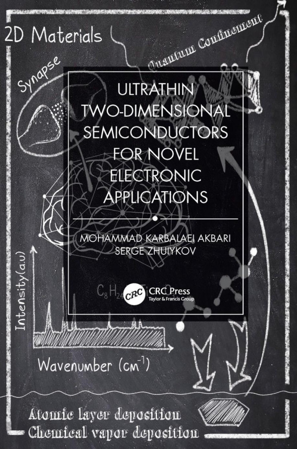 Ultrathin Twodimensional Semiconductors For Novel Electronic Applications 1st Edition Mohammad Karbalaei Akbari Author Serge Zhuiykov Author
