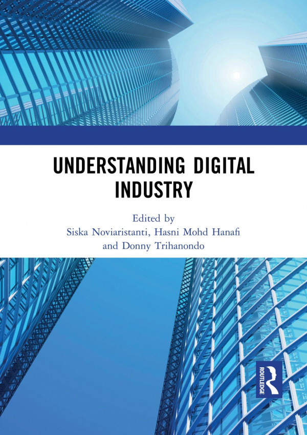 Understanding Digital Industryproceedings Of The Conference On Managing Digital Industry Technology And Entrepreneurship Comdite 2019 July 1011 2019 Bandung Indonesia 1st Edition Siska Noviaristanti Editor Hasni Mohd Hanafi Editor Donny Trihanondo Editor