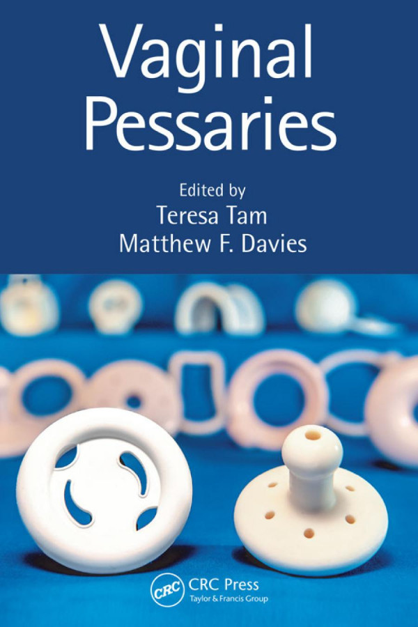 Vaginal Pessaries 1st Edition Teresa Tam Editor Matthew F Davies Editor