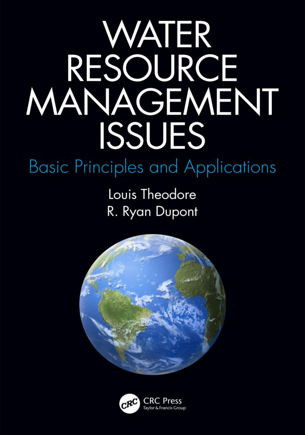Water Resource Management Issuesbasic Principles And Applications 1st Edition Louis Theodore Author R Ryan Dupont Author
