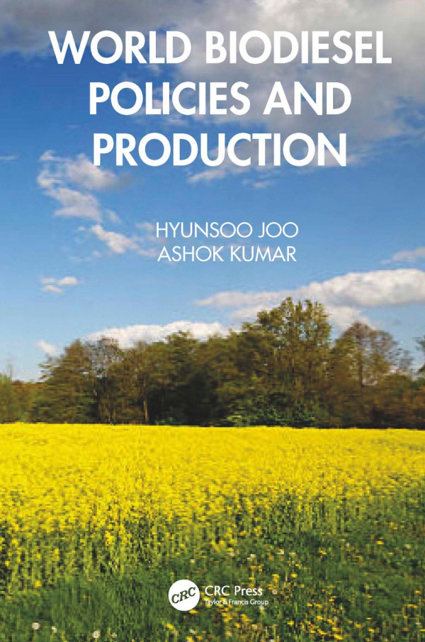 World Biodiesel Policies And Production 1st Edition Hyunsoo Joo Editor Ashok Kumar Editor