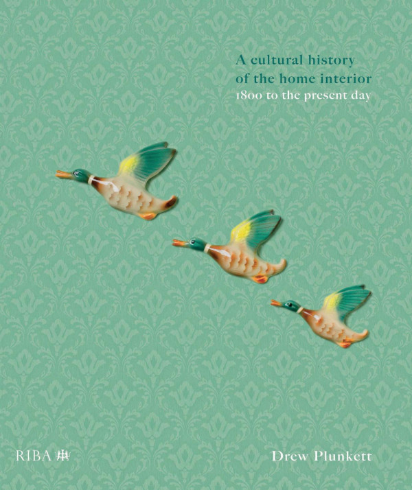 Taste A Cultural History Of The Home Interior 1st Edition Drew Plunkett