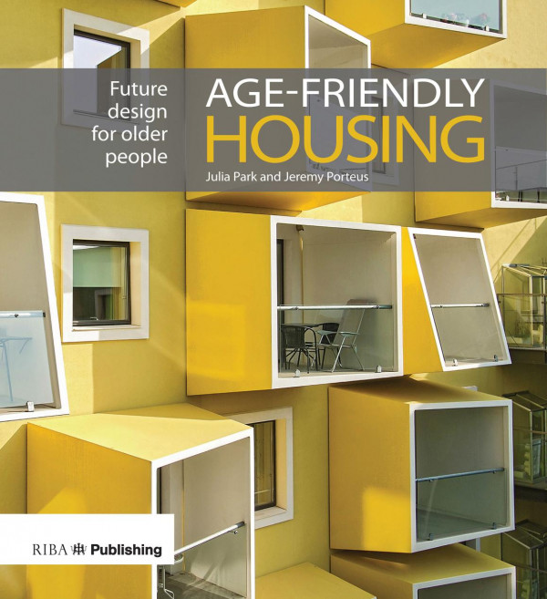 Agefriendly Housing 1st Edition Julia Park Jeremy Porteous
