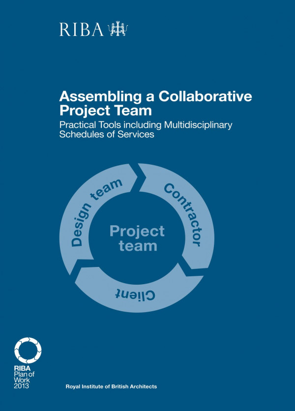 Assembling A Collaborative Project Teampractical Tools Including Multidisciplinary Schedules Of Services 1st Edition Dale Sinclair Author