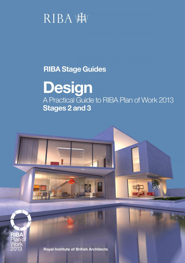 Designa Practical Guide To Riba Plan Of Work 2013 Stages 2 And 3 Riba Stage Guide 1st Edition Tim Bailey