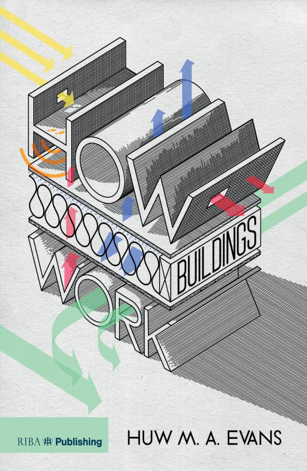 How Buildings Work 1st Edition Huw Ma Evans