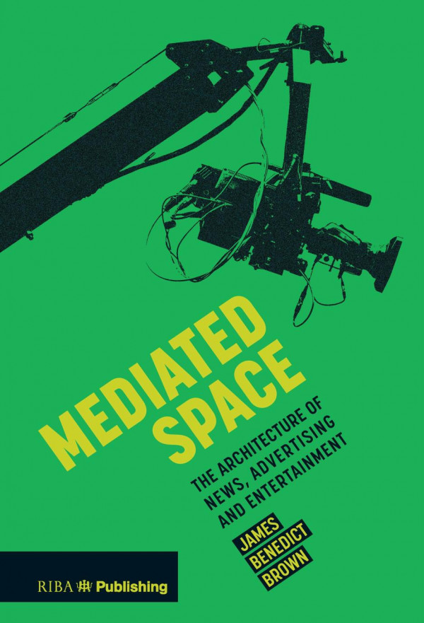 Mediated Space 1st Edition James Brown Author