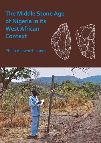 The Middle Stone Age Of Nigeria In Its West African Context 1st Edition Philip Allsworthjones