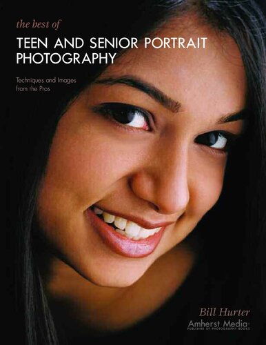 The Best Of Teen And Senior Portrait Photography Techniques And Images From The Pros Bill Hurter
