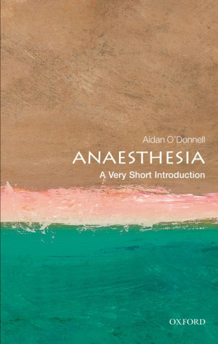 Anaesthesia A Very Short Introduction Odonnell Aidan