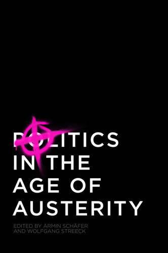 Politics In The Age Of Austerity Oecdstreeck Wolfgangschfer
