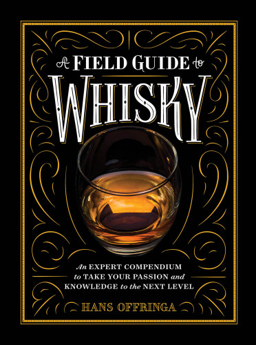 A Field Guide To Whisky Hans Offringa