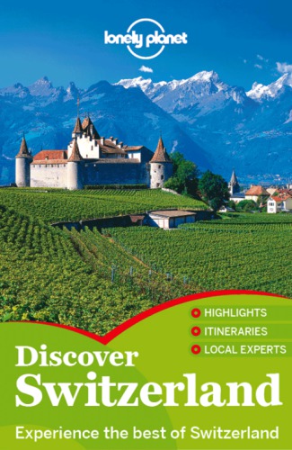 Discover Switzerland Travel Guide Oliver Berryryan Ver Berkmoes