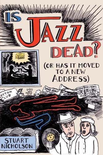Is Jazz Dead Or Has It Moved To A New Address Nicholson Stuart