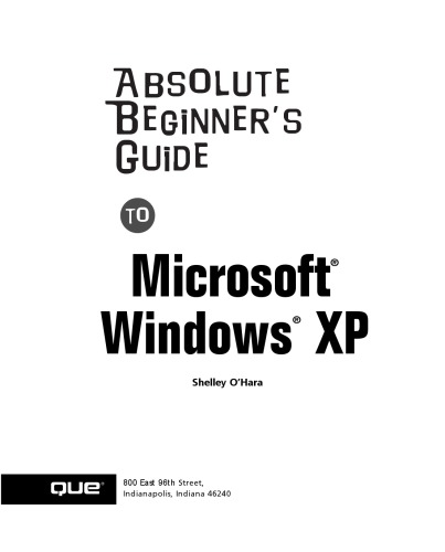 Absolute Beginners Guide To Microsoft Windows Xp Ohara Shelley