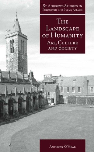 The Landscape Of Humanity Art Culture And Society Anthony Ohear