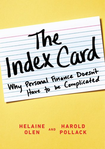 The Index Card Why Personal Finance Doesnt Have To Be Complicated Olen