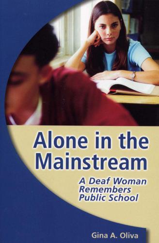 Alone In The Mainstream A Deaf Woman Remembers Public School Repr Oliva