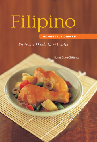 Filipino Homestyle Dishes Delicious Meals In Minutes Olizonchikiamco