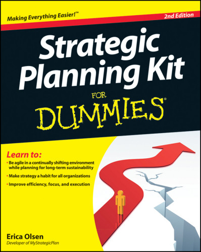 Strategic Planning Kit For Dummies 2nd Edition Erica Olsen