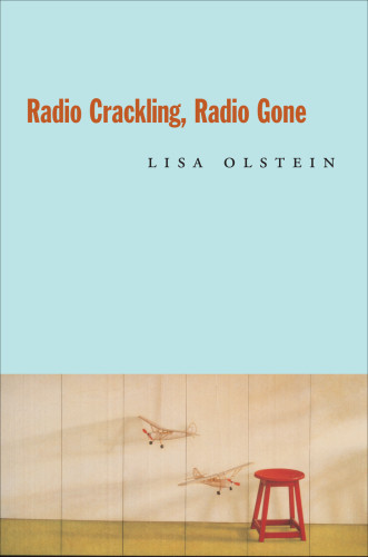 Radio Crackling Radio Gone Olstein Lisa