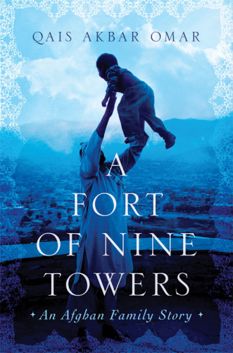 A Fort Of Nine Towers 1st Ed Qais Akbar Omar