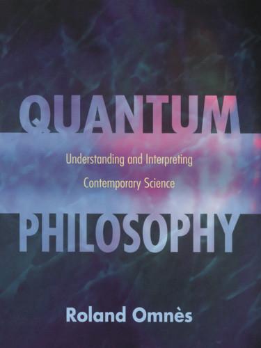 Quantum Philosophy Understanding And Interpreting Contemporary Science 6th Print 1st Paperback Print Omns