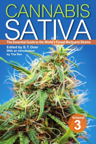 Cannabis Sativa Volume 3 The Essential Guide To The Worlds Finest Marijuana Strains Oner