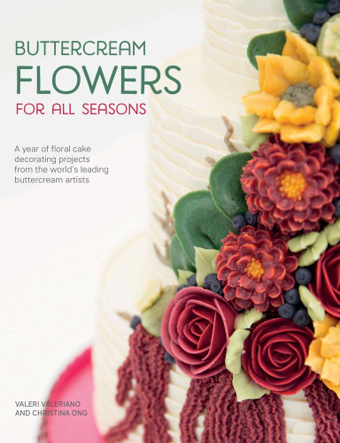 Buttercream Flowers For All Seasons Valeri Valeriano Christina Ong