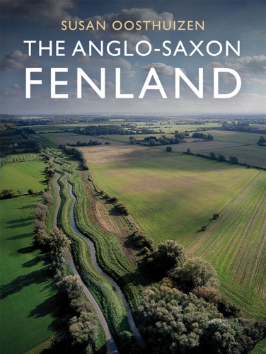 The Anglosaxon Fenland Susan Oosthuizen
