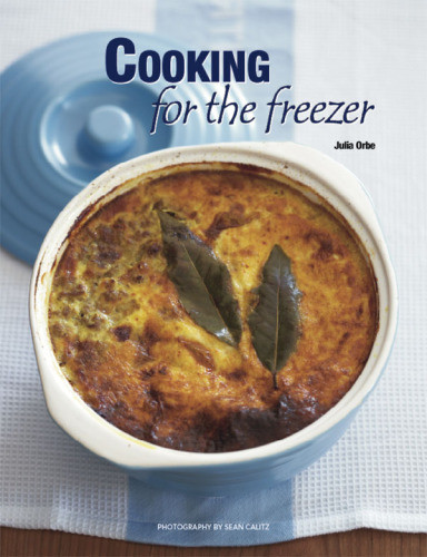 Cooking For The Freezer Orbe Julia