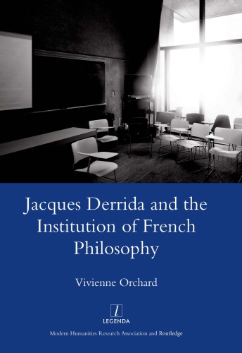 Jacques Derrida And The Institution Of French Philosophy First Edition Orchard