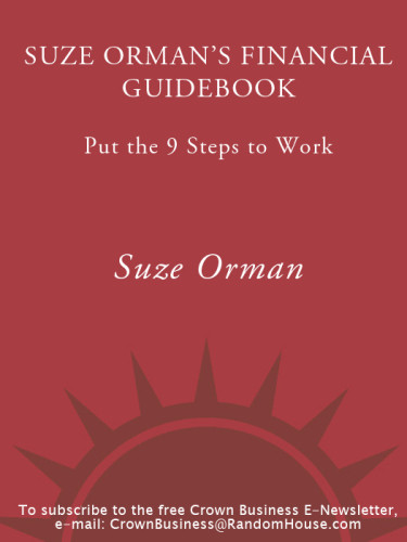 Suze Ormans Financial Guidebook Put The 9 Steps To Work Rev Three Rivers Press Ed Updated And Rev 2nd Ed Orman