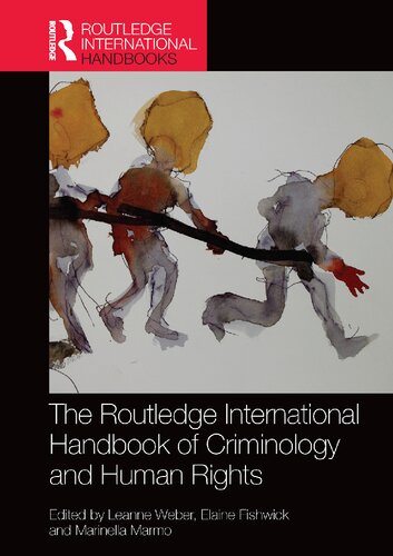 The Routledge International Handbook Of Criminology And Human Rights Elaine Fishwick Editor Leanne Weber Editor Marinella Marmo Editor