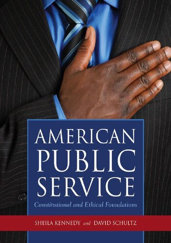 American Public Service Constitutional Ethical Foundations Sheila Kennedy