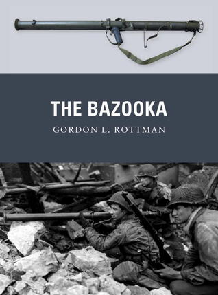 The Bazooka Rottman Gordon L