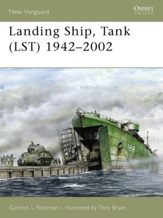Landing Ship Tank Lst 19422002 Gordon L Rottmanillustrations
