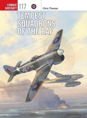 Tempest Squadrons Of The Raf Chris Thomas Mark Postlethwaiteillustrations