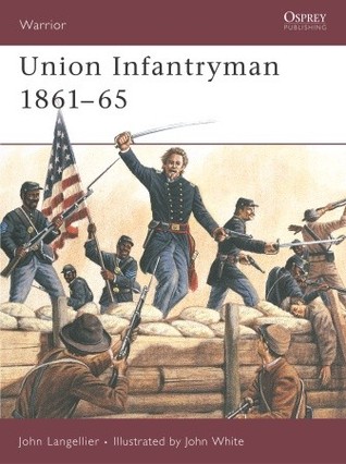 Union Infantryman 186165 John P Langellier Ian Drury John Whiteillustrator