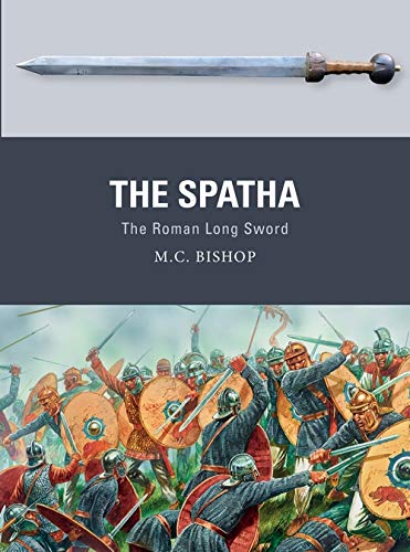 The Spatha The Roman Long Sword Mc Bishop