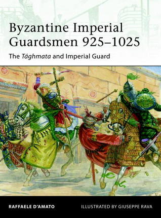 Byzantine Imperial Guardsmen 9251025 The Tghmata And Imperial Guard Raffaele Damato
