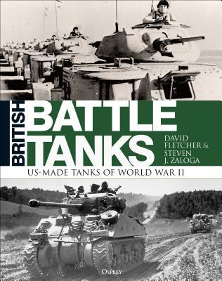British Battle Tanks Americanmade World War Ii Tanks David Fletcher